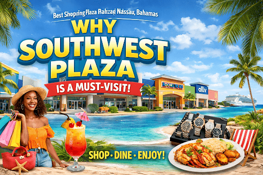 Best Shopping Plaza in Nassau Bahamas