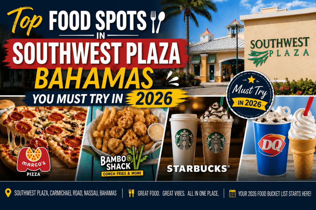 Food Spots in Southwest Plaza Bahamas