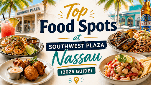 Top Food Spots at Southwest Plaza Nassau
