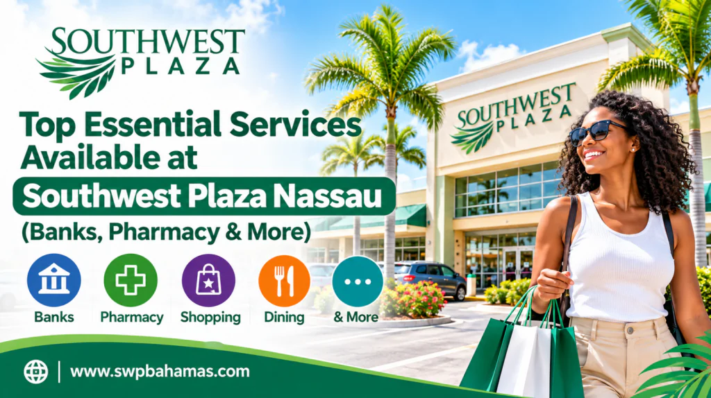 Top Essential Services Available at Southwest Plaza Nassau